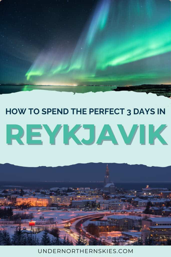 How to Spend the Perfect 3 Days in Reykjavik, Iceland