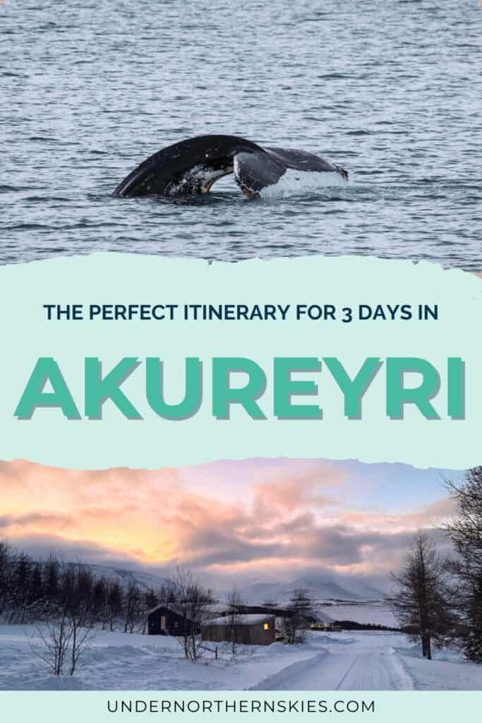 3 days in Akureyri Iceland