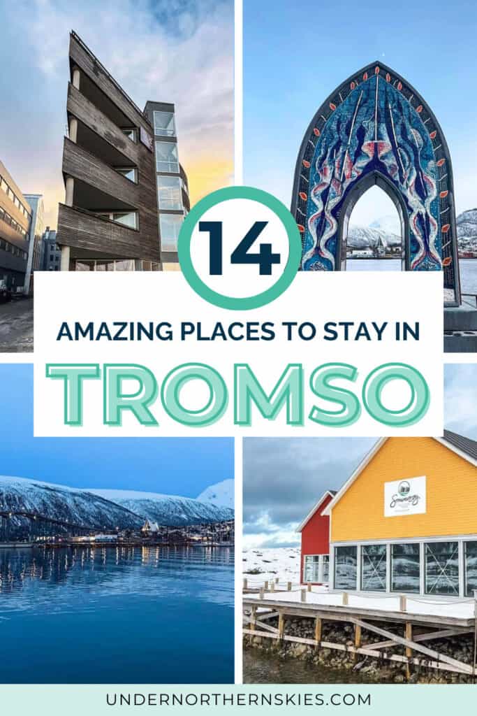 Where to Stay in Tromso, Norway: The 14 Best Hotels